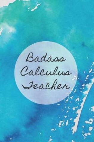 Cover of Badass Calculus Teacher