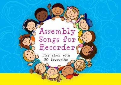 Cover of Assembly Songs for Recorder - Pupil Book