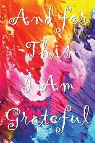Cover of And for This I Am Grateful