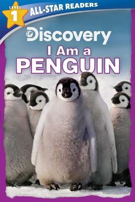 Book cover for Discovery All-Star Readers: I Am a Penguin Level 1