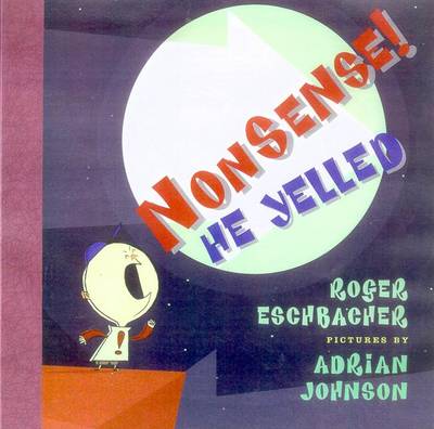 Book cover for Nonsense! He Yelled