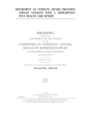 Book cover for Department of Veterans Affairs providing certain veterans with a prescription-only health care benefit