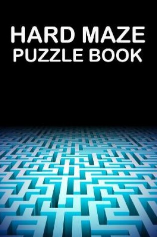 Cover of Hard Maze Puzzle Book