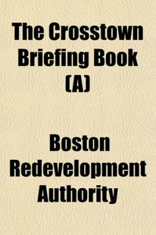 Cover of The Crosstown Briefing Book (A)