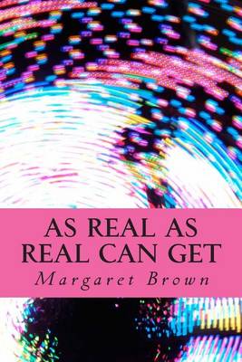 Book cover for As Real As Real Can Get
