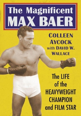 Book cover for The Magnificent Max Baer