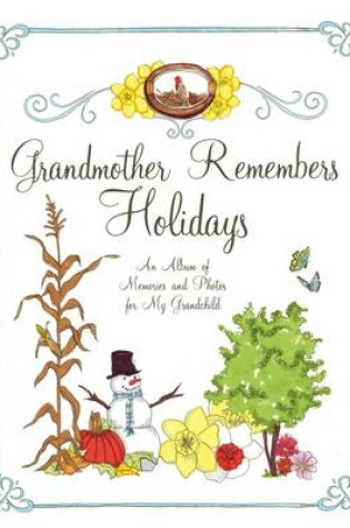 Cover of Grandmother Remembers Holidays:An Album of Memories and Photos fo