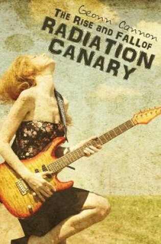 Cover of The Rise and Fall of Radiation Canary