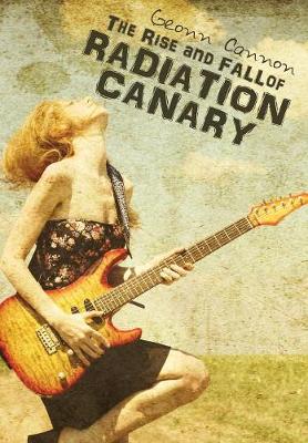 Book cover for The Rise and Fall of Radiation Canary