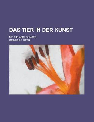 Book cover for Das Tier in Der Kunst; Mit 240 Abbildungen