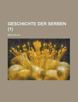 Book cover for Geschichte Der Serben (1 )