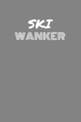 Cover of Ski Wanker