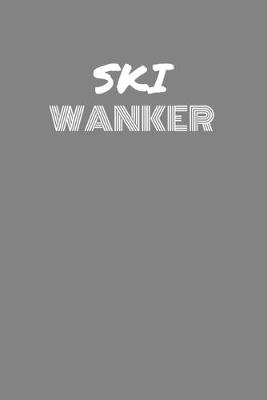 Book cover for Ski Wanker