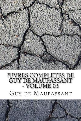 Book cover for ?uvres completes de Guy de Maupassant - volume 03