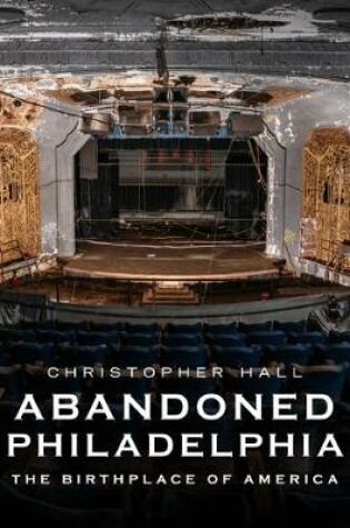 Cover of Abandoned Philadelphia