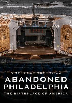Cover of Abandoned Philadelphia