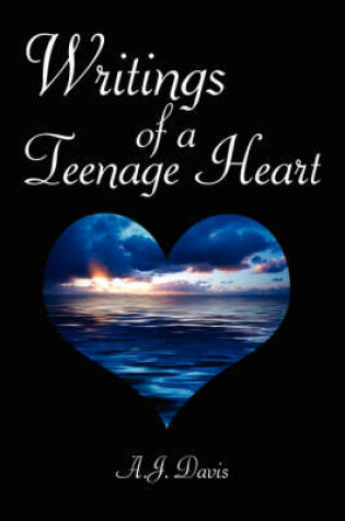 Cover of Writings of a Teenage Heart