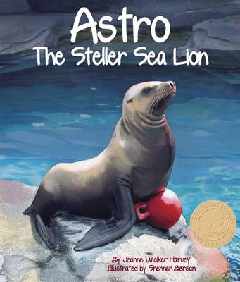 Book cover for Astro: The Steller Sea Lion