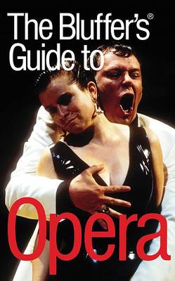 Book cover for The Bluffer's Guide to Opera