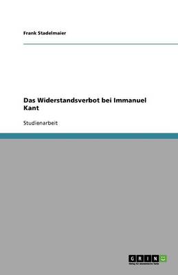 Book cover for Das Widerstandsverbot bei Immanuel Kant
