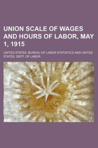 Cover of Union Scale of Wages and Hours of Labor, May 1, 1915