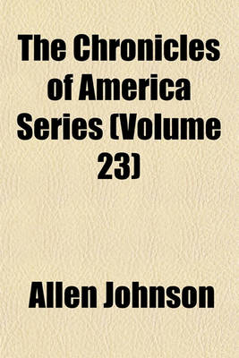 Book cover for The Chronicles of America Series (Volume 23)