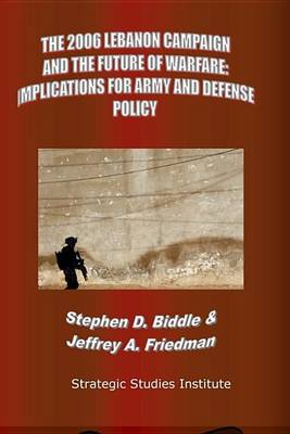 Book cover for The 2006 Lebanon Campaign and the Future of Warfare