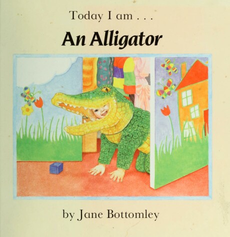 Book cover for Today I Am . . . an Alligator