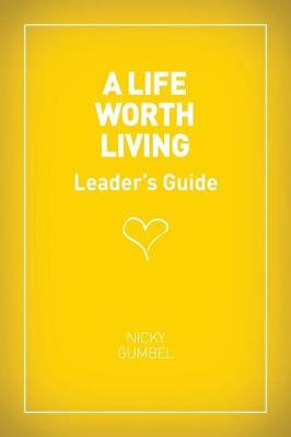 Book cover for A Life Worth Living Leaders' Guide - Us Edition