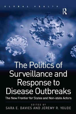 Book cover for The Politics of Surveillance and Response to Disease Outbreaks
