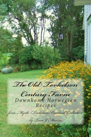 Cover of The Old Torkelson Century Farm