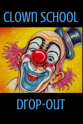 Book cover for Clown School Drop-Out