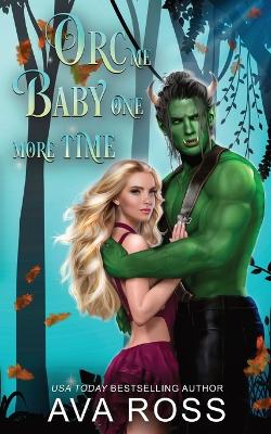 Book cover for Orc Me Baby One More Time