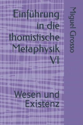 Book cover for Einführung in die thomistische Metaphysik VI