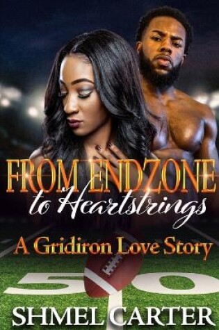 Cover of FROM ENDZONES to Heartstrings