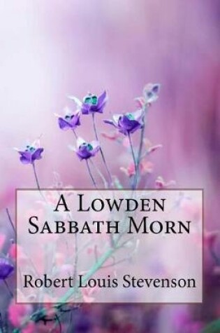 Cover of A Lowden Sabbath Morn Robert Louis Stevenson