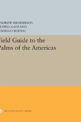 Cover of Field Guide to the Palms of the Americas