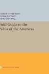 Book cover for Field Guide to the Palms of the Americas
