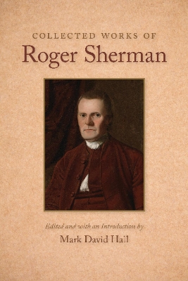 Book cover for Collected Works of Roger Sherman