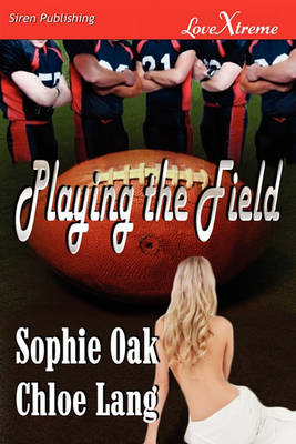 Book cover for Playing the Field (Siren Publishing Lovextreme)