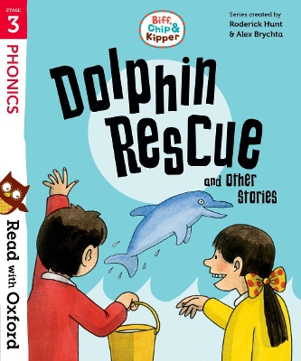 Book cover for Read with Oxford: Stage 3: Biff, Chip and Kipper: Dolphin Rescue and Other Stories