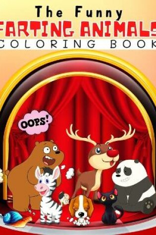 Cover of The Funny Farting Animals Coloring Book