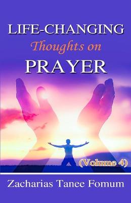 Book cover for Life-Changing Thoughts on Prayer (Volume 4)