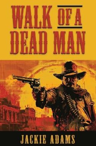 Cover of Walk of a Dead Man