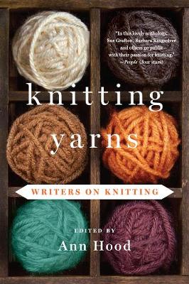 Knitting Yarns by Ann Hood