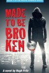 Book cover for Made to Be Broken