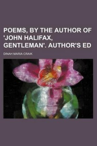 Cover of Poems, by the Author of 'John Halifax, Gentleman'. Author's Ed