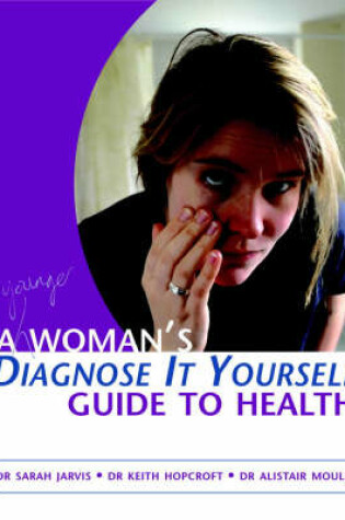 Cover of A Woman's Diagnose-It-Yourself Guide to Health