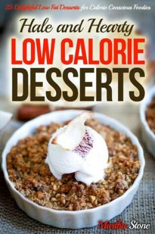 Cover of Hale and Hearty Low Calorie Desserts