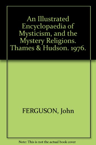 Book cover for Illustrated Encyclopaedia of Mysticism and the Mystery Religions